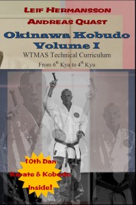 Leif Hermansson and Andreas Quast: Okinawa Kobudo - Volume I.